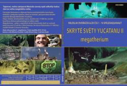 Skryté světy Yucatánu II - Megatherium
